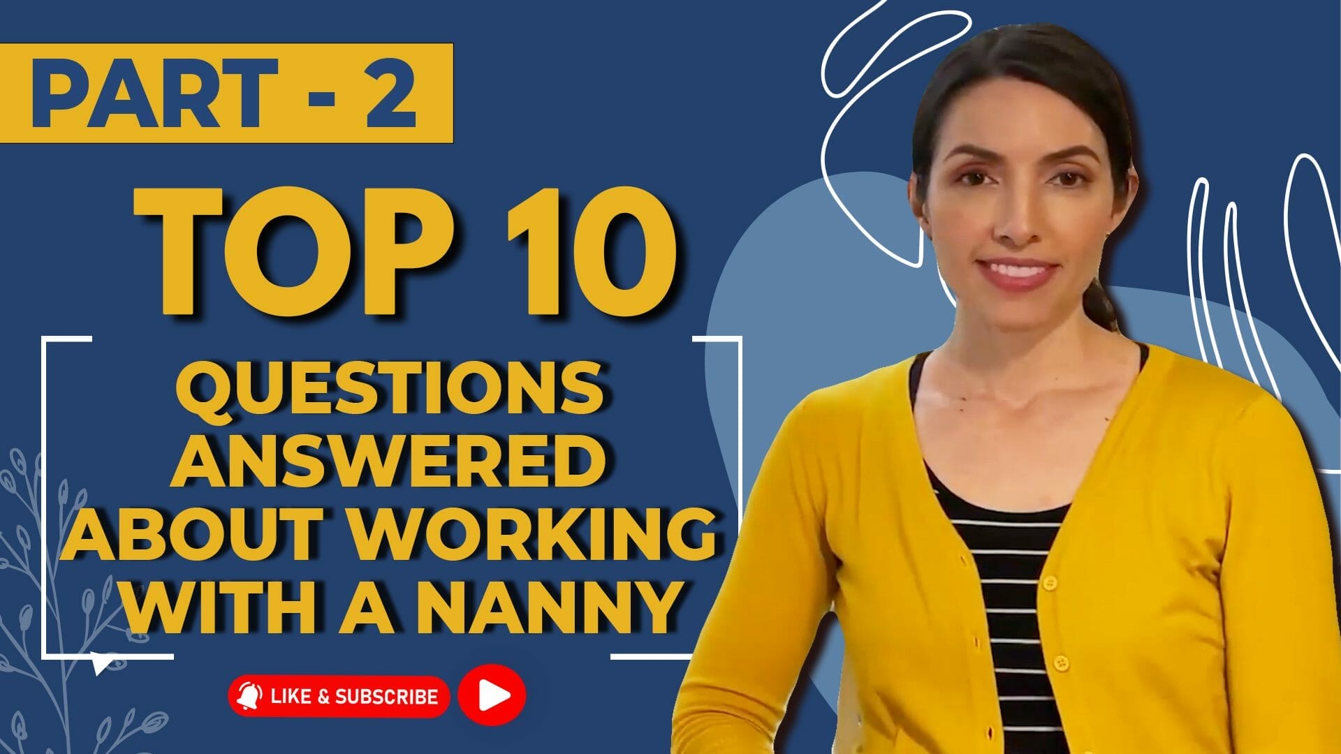 Video Blog Top 10 Questions Answered About Working With A Nanny