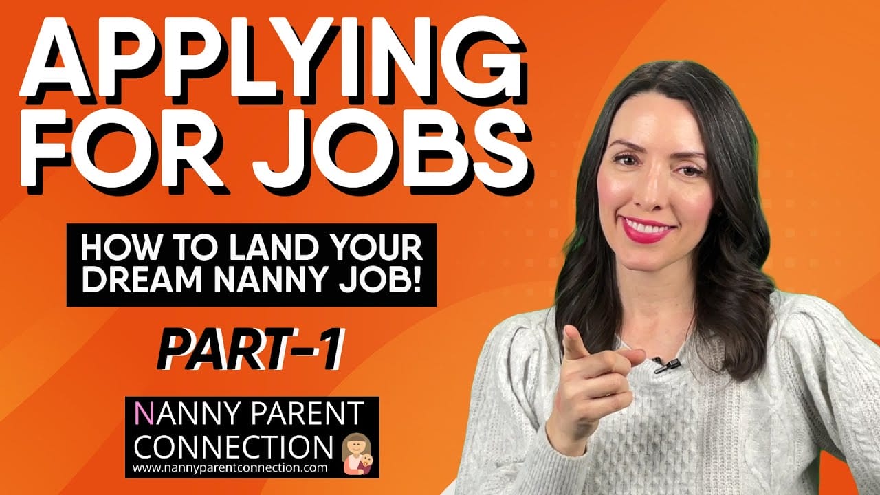 How To Land Your Dream Nanny Job Part 1 Applying For Jobs